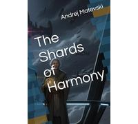 The Shards of Harmony