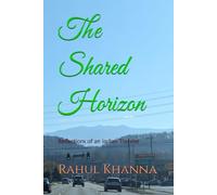 The Shared Horizon: Reflections of an Indian Traveler