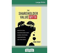 The Shareholder Value Myth