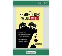 The Shareholder Value Myth