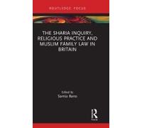 The Sharia Inquiry, Religious Practice And Muslim Family Law In Britain