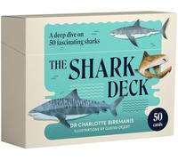 The Shark Deck: A deep dive on 50 fascinating sharks /anglais