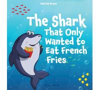 The Shark That Only Wanted To Eat French Fries