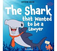 The Shark That Wanted to Be a Lawyer: One Little Shark’s Big Fight to Save the Ocean: Children’s Book About Sharks, Ocean Animal Adventure for Ages 4-8