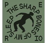 The Sharp Bones Of My Sleep Vinyle