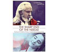 The Sharp End Of The Needle (Dealing With Diabetes, Dialysis, Transplant And The Medical Field)