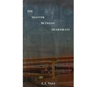 The Shatter Between Heartbeats