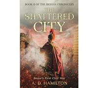The Shattered City: Rome's First Civil War