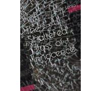The Shattered Glass of Innocence