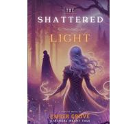 The Shattered Light: Where Shadows Gather, Light Must Prevail
