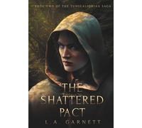 The Shattered Pact: Book Two of the Tunsealiorian Saga