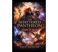 The Shattered Pantheon, Part 2: Gods At War