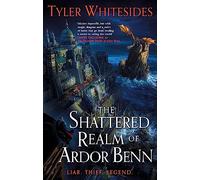 The Shattered Realm of Ardor Benn: Kingdom of Grit, Book Two