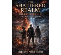 The Shattered Realm: The Fracture Line: A Dark Fantasy Thriller (Book Two)