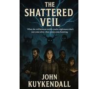 The Shattered Veil: "When the veil between worlds cracks, nightmares don’t just come alive-they come hunting."