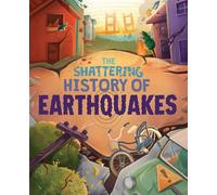 The Shattering History of Earthquakes - Clive Gifford - Franklin Watts - ebook (ePub) - Livre