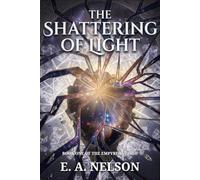 The Shattering of Light - A Backrooms Novel