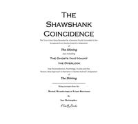 The Shawshank Coincidence: The True-Crime Story Revealed by a Genuine Puzzle Concealed in the Scrapbook from Stanley Kubrick’s Adaptation of The Shining