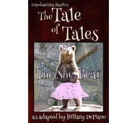 The She Bear: a funny fairy tale one act play [Theatre Script] Fairly Obscure Fairy Tale Plays, #5 - Hillary DePiano - HillaryDePiano.com - ebook (ePub) - Livre
