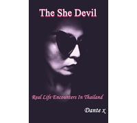 The She Devil: Real Life Encounters In Thailand