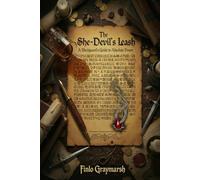 The She-Devil’s Leash: A Blackguard’s Guide to Absolute Power