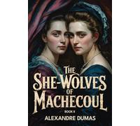 The She-Wolves of Machecoul - Book 2: A New Translation