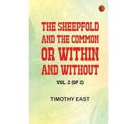 The Sheepfold and the Common Or, Within and Without. Vol. 2 (of 2)