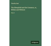 The Sheepfold and the Common, or, Within and Without: Vol. II
