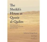 The Sheikhs House at Quseir alQadim by Katherine Strange Burke Katherine Strange Burke (Auteur)