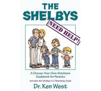 The Shelbys Need Help!: A Choose-Your-Own-Solutions Guidebook for Parents