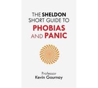 The Sheldon Short Guide to Phobias and Panic - [Version Originale] Inconnu (Auteur)