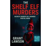 The Shelf Elf Murders: Secrets Buried in a Banned Digital Book