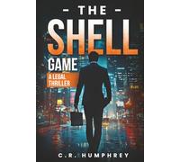 The Shell Game: A Legal Thriller