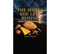 The Shells She Left Behind: A Southern Secrets & Second Chances Novel