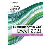 The Shelly Cashman Seriesa® Microsofta® Office 365a® & Excela® 2021 Comprehensive