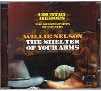 The Shelter of your Arms / Country Heroes
