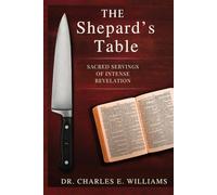 The Shepard's Table: Sacred Servings of Intense Revelations
