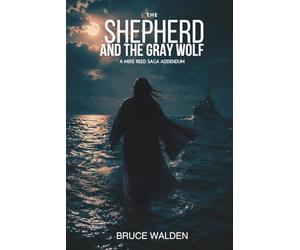 The Shepherd and the Gray Wolf: A Mike Reed Saga Addendum