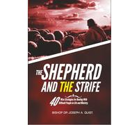 The Shepherd and the Strife: 40 Wise Strategies for Dealing with Difficult People in Life and Ministry