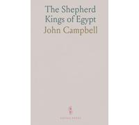 The Shepherd Kings of Egypt: A cross-cultural study of one lineage in myth, language, and history