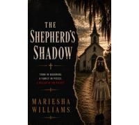 The Shepherd’s Shadow: A town in mourning. A family in pieces. A killer in the pulpit.