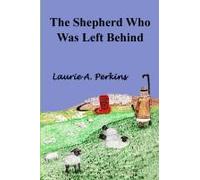 The Shepherd Who Was Left Behind