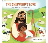 The Shepherd's Love: Psalms 23 for Little Lambs