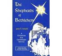 The Shepherds Of Bethlehem: A Christmas Eve Candlelight Service