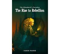 The Shepherd's Paradox: The Rise to Rebellion