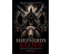 The shepherds sons: Some are called to shepherd. Others are born to judge