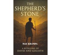 The Shepherd's Stone: A Retelling of David and Goliath (Adventures in Faith Series Book 1)