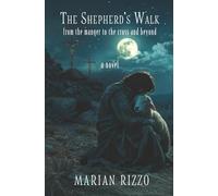 The Shepherd's Walk: From the Manger to the Cross and Beyond