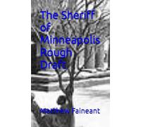 The Sheriff of Minneapolis Rough Draft