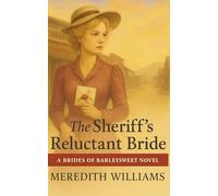 The Sheriff's Reluctant Bride: A sweet & wholesome western romance